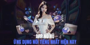 App nổ hũ