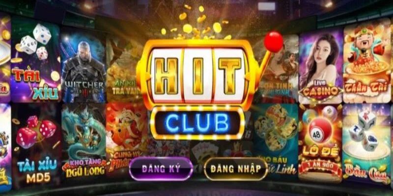 Tổng quan về Hit Club – Cổng game đổi thưởng uy tín